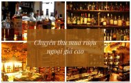 Địa chỉ thu mua rượu ngoại HCM uy tín, giá tốt nhất hiện nay